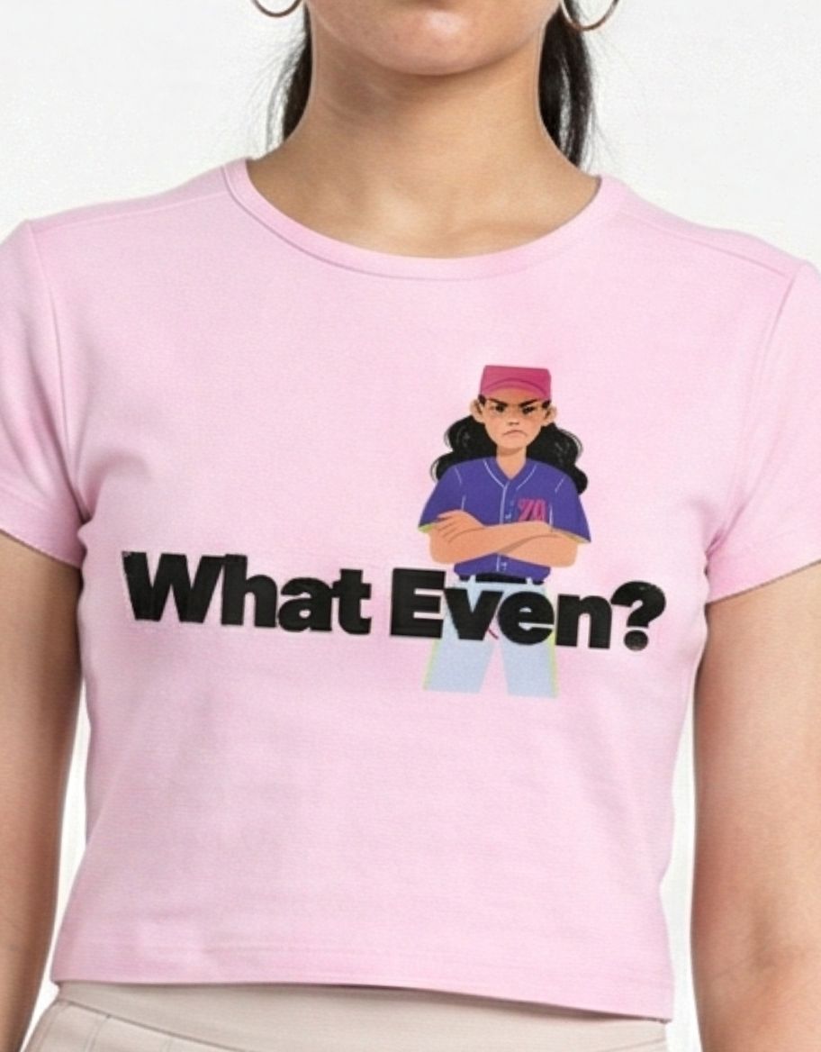 What Even Baby Tee